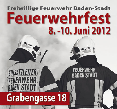 Feuerwehrfest 08.-10.Juni 2012 - Freiw. Feuerwehr Baden-Stadt